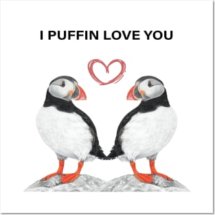 I Puffin love you engagement - wedding gift - anniversary gift - couple gift - fiancé gift Posters and Art